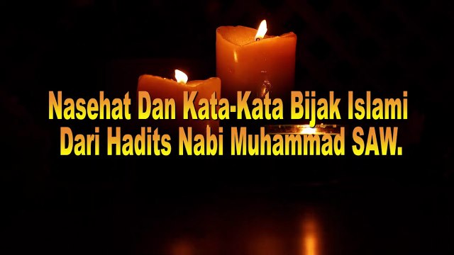 NASEHAT DAN KATA-KATA BIJAK ISLAMI DARI HADITS NABI MUHAMMAD SAW #02#