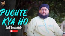 Puchte Kya Ho | Naat | Syed Noman Qadri | HD Video