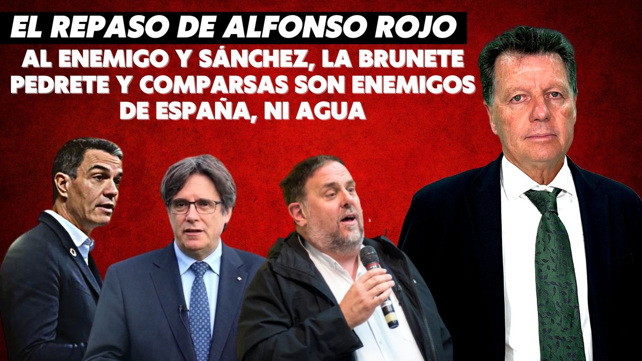 Alfonso Rojo: ”Al enemigo y Sánchez, la Brunete...