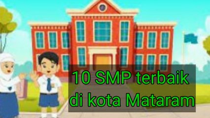 10 Sekolah Menengah Pertama (SMP) Sederajat Terbaik di Kota Mataram