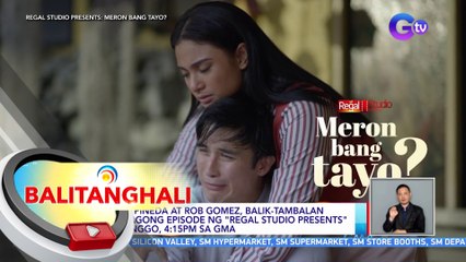 Klea Pineda at Rob Gomez, balik-tambalan sa bagong episode ng "Regal Studio Presents" sa Linggo, 4:15PM sa GMA | BT