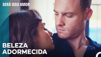 Acordar Nos Teus Braços De Manhã E Um Milagre - Será Isso Amor Episodio 18