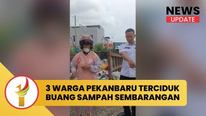 3 Warga Pekanbaru Terciduk Buang Sampah Sembarangan Langsung Didenda