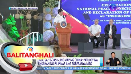 PBBM ukol sa 10-dash-line map ng China: patuloy na dedepensahan ng Pilipinas ang soberanya nito | BT