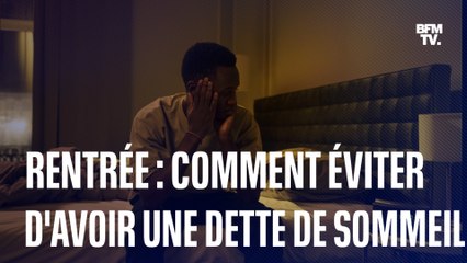 Comment éviter d'avoir une dette de sommeil pour la rentrée