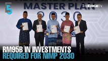 EVENING 5: NIMP 2030 to require investments totalling RM95b over seven years