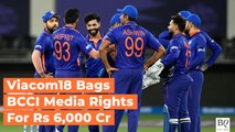 Viacom18 Bags BCCI Media Rights For Rs 6,000 Cr