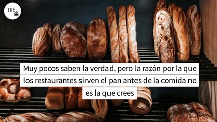 Muy pocos saben la verdad, pero la razón por la que los restaurantes sirven el pan antes de la comida no es la que crees