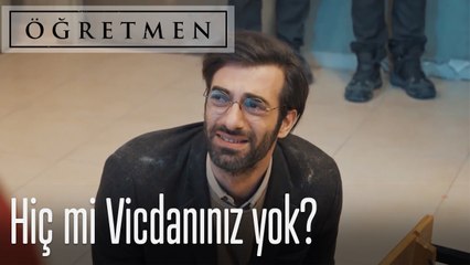 Hiç mi Vicdanınız Yok?