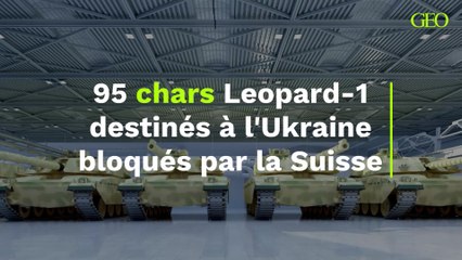 95 chars Leopard-1 destinés à l'Ukraine bloqués par la Suisse