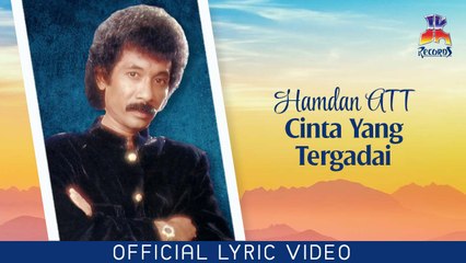 Hamdan ATT - Cinta Yang Tergadai (Official Lyric Video)