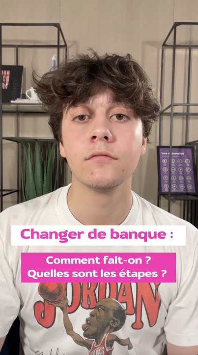 Les étapes pour changer de banque 