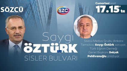 Saygı Öztürk ile Sisler Bulvarı 19. Bölüm | TED Genel Başkanı Selçuk Pehlivanoğlu