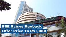 BSE Raises Buyback Offer Price To Rs 1,080 Per Share