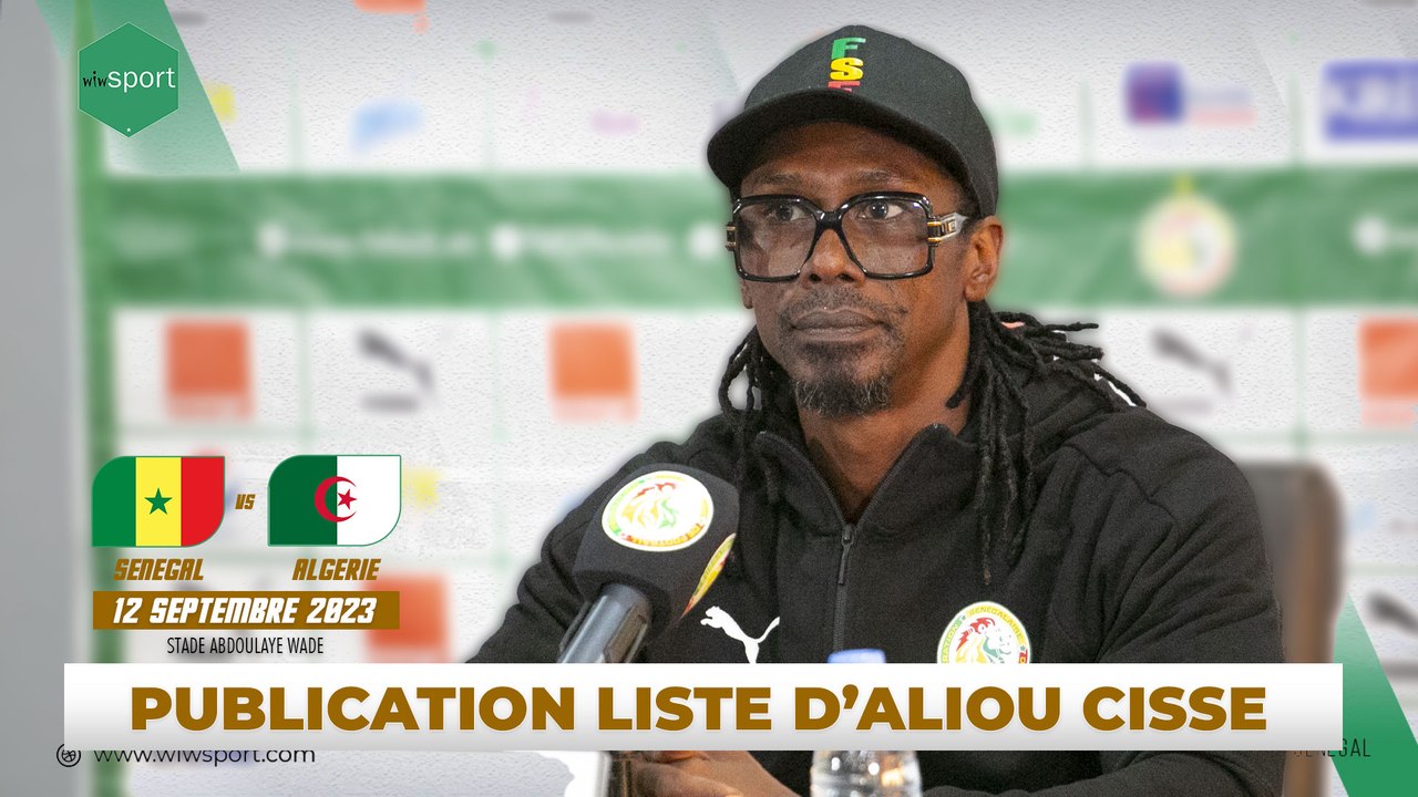 La liste des 25 joueurs convoqués par Aliou Cissé pour l’Algérie