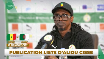 La liste des 25 joueurs convoqués par Aliou Cissé pour l’Algérie
