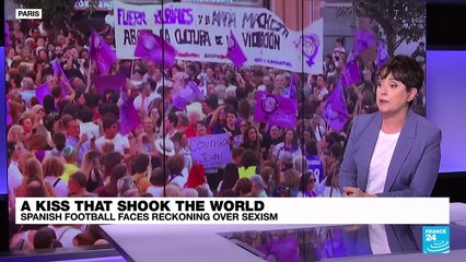 A kiss that whook the world: Spanish football faces reckoning over sexism