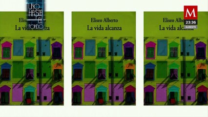 Presentación de la obra de Eliseo Alberto "La vida alcanza" | Uno Hasta el Fondo, con Gil Gamés