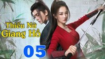 THIẾU NỮ GIANG HỒ - Tập 05 | Phim Bộ Trung Quốc Mới Hay Nhất 2023