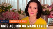 Kris Aquino shares her ‘truth’ in message to Mark Leviste: ‘People really do grow apart’