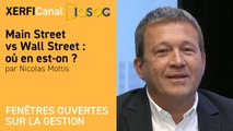 Main Street vs Wall Street : où en est-on ? [Nicolas Mottis]