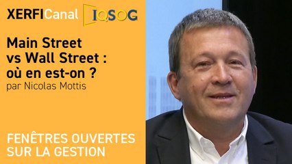 Main Street vs Wall Street : où en est-on ? [Nicolas Mottis]