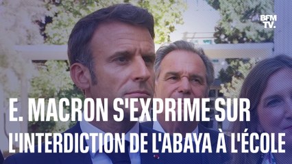 On ne laissera rien passer"  Emmanuel Macron s'exprime sur l'interdiction de l'abaya à l'école