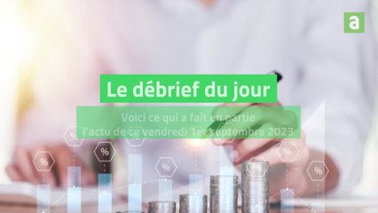 Débrief du 1er septembre 2023