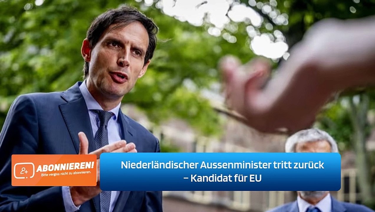 Niederländischer Aussenminister tritt zurück – Kandidat für EU
