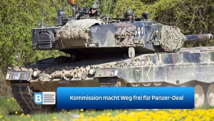 Kommission macht Weg frei für Panzer-Deal