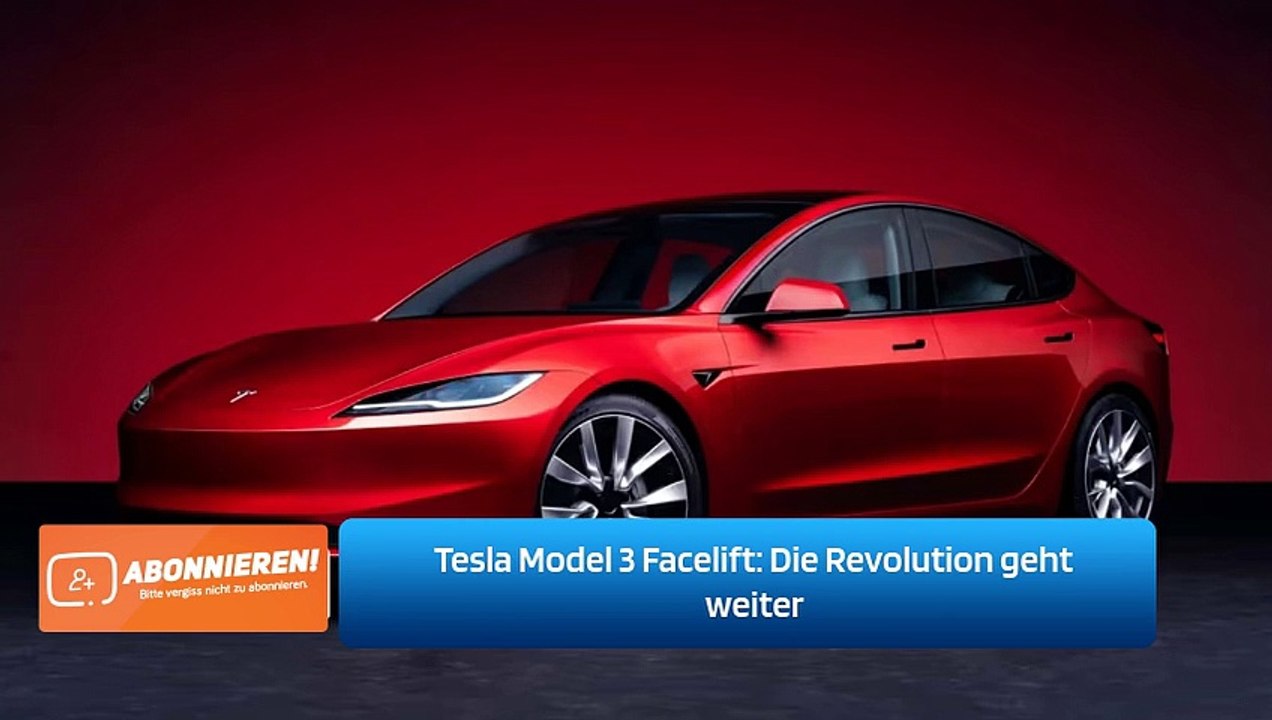 Tesla Model 3 Facelift: Die Revolution geht weiter