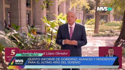 QUINTO INFORME DE GOBIERNO: AVANCES Y PENDIENTES PARA EL ÚLTIMO AÑO DEL SEXENIO