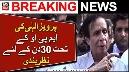 Pervaiz Elahi’s detention order issued under MPO