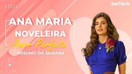 GILDA SE DESESPERA COM APARIÇÃO DO PASSADO E MARÊ REECONTRA SEU PAI: RESUMO DE ‘AMOR PERFEITO’