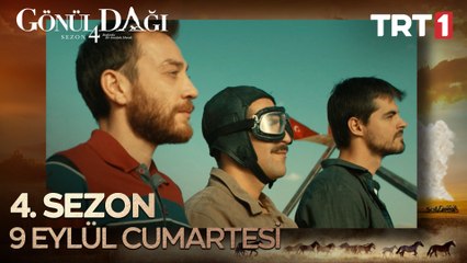 Gönül Dağı 4. Sezonuyla 9 Eylül Cumartesi trt1'de