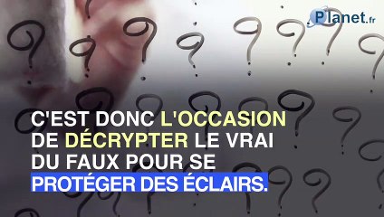 Vrai ou faux : les bons gestes à avoir en cas d'orage