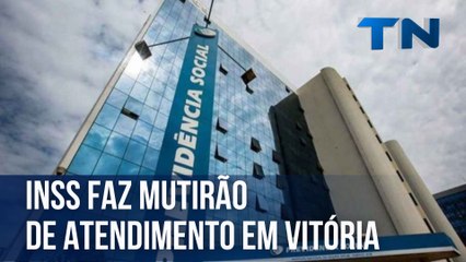 INSS faz mutirão de atendimento em Vitória