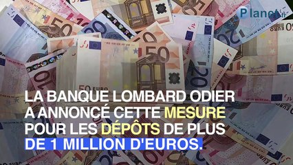 Pour la première fois, une banque française va taxer les dépôts de ses clients