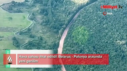 Hava sahası ihlal edildi! Belarus - Polonya arasında yeni gerilim