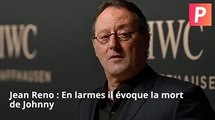 Jean Reno : En larmes il évoque la mort de Johnny