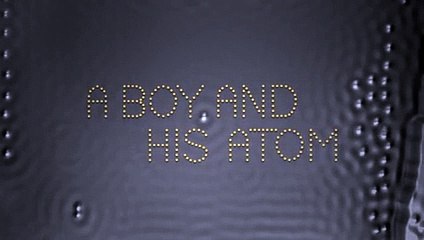 Un garçon et son atome : le plus petit film de l'histoire du cinéma