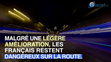 Les Français sont toujours dangereux au volant