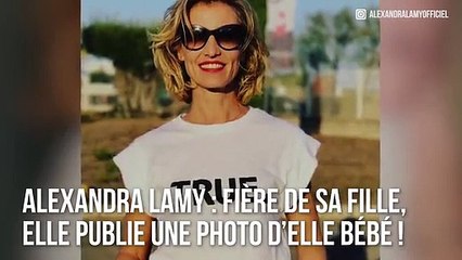 Alexandra Lamy : Fière de sa fille, elle publie une photo d’elle bébé !