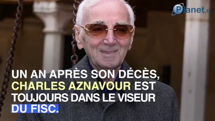 Le fisc enquête toujours sur Charles Aznavour, 1 an après sa mort