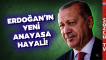 Bir Erdoğan Hayali: Yeni Anayasa! 100. Yılda Yeni Anayasa mı Geliyor?