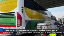 Transportistas liberan la autopista México-Pachuca tras 8 horas de bloqueo