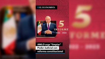 AMLO urge “limpiar” Poder Judicial con reforma constitucional