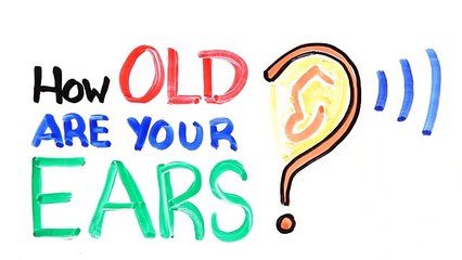 Quel âge ont vos oreilles ?