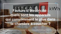 Facture d'électricité : quels sont les appareils qui consomment le plus dans la chambre à coucher ?