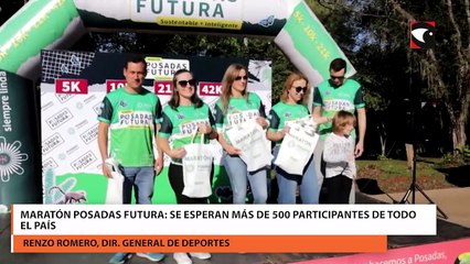 Maratón Posadas Futura se esperan más de 500 participantes de todo el país